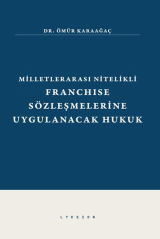 Milletlerarası Nitelikli Franchise Sözleşmelerine Uygulanacak Hukuk