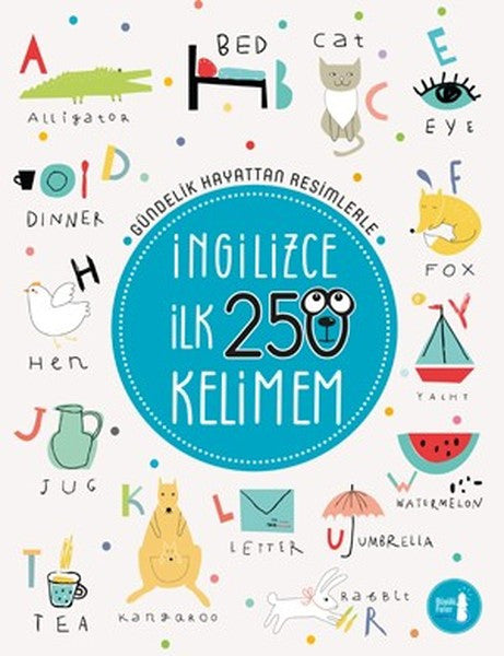 Gündelik Hayattan Resimlerle İngilizce İlk 250 Kelimem - Kolektif kitap kapağı