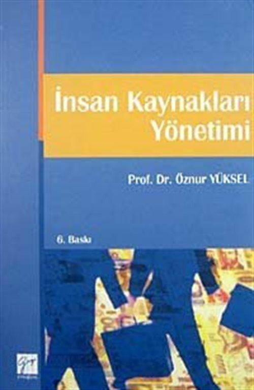 İnsan Kaynakları Yönetimi / Prof.Dr. Öznur Yüksel - Prof.Dr. ÖZNUR YÜKSEL kitap kapağı