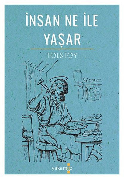 İnsan Ne İle Yaşar - Lev Nikolayeviç Tolstoy kitap kapağı