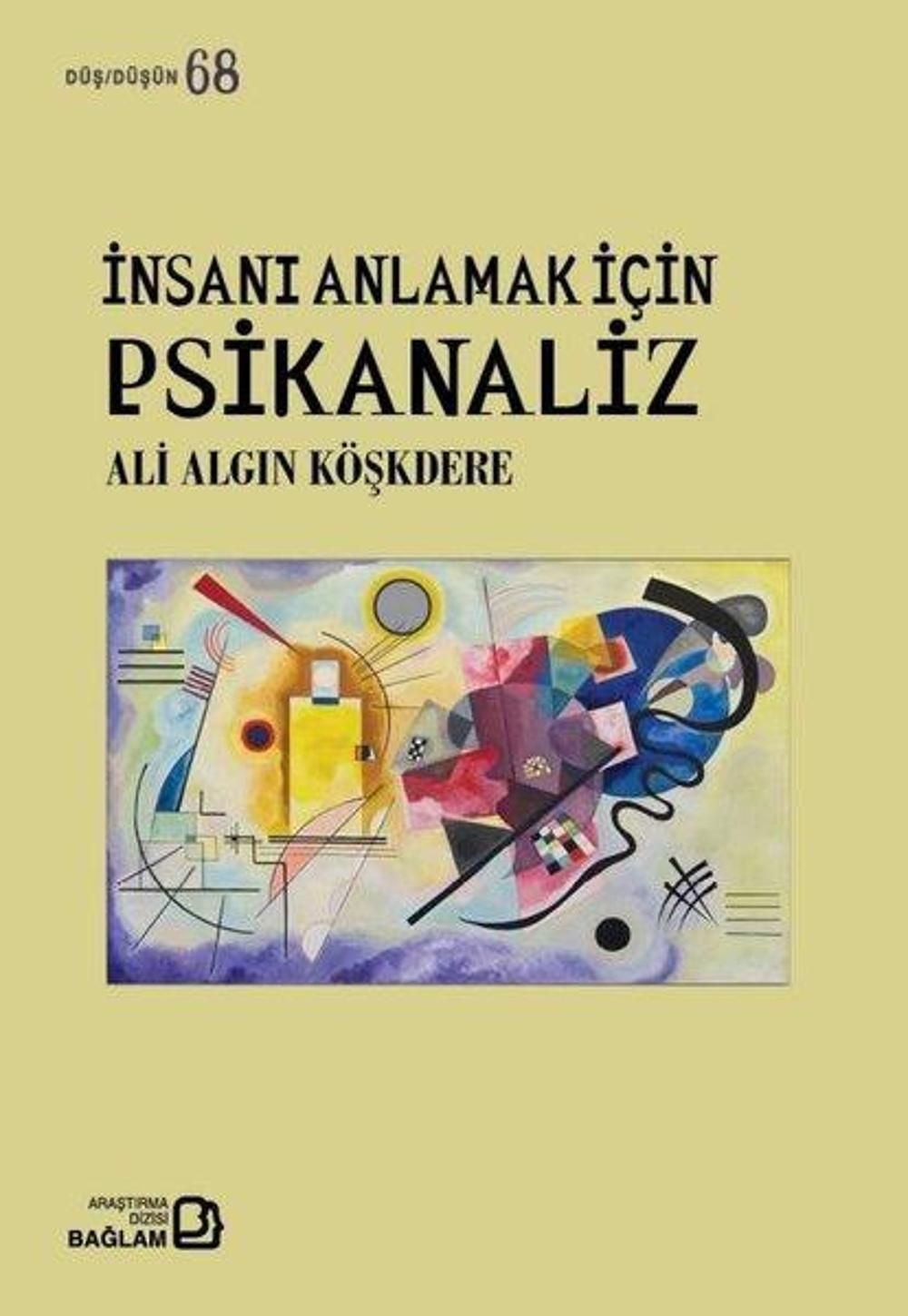 İnsanı Anlamak İçin Psikanaliz - Düş Düşün 68 | Bağlam Yayıncılık