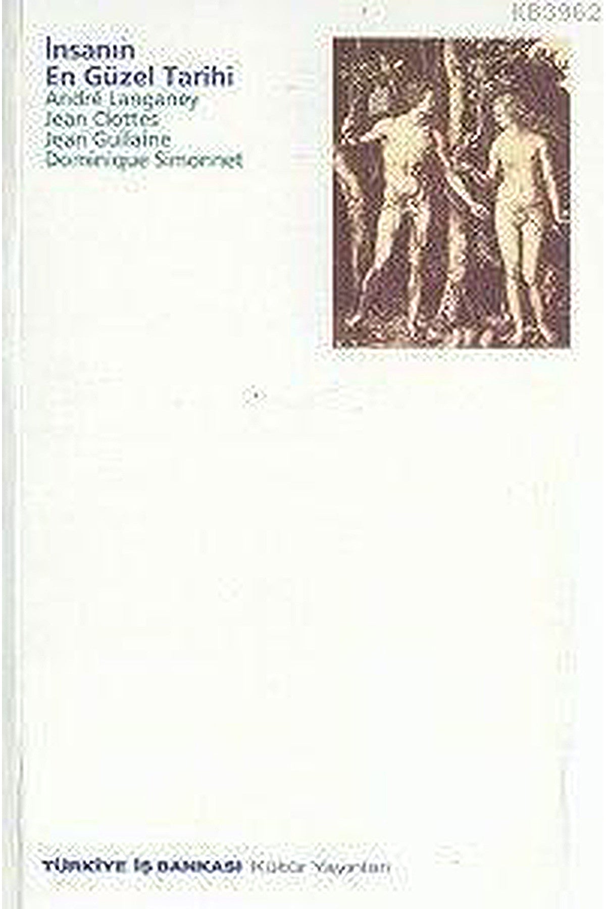 İnsanın En Güzel Tarihi / 1.Baskı / Dominique Simonnet Andre Langonay Jean Clottes Jean Guilaine kitap kapağı