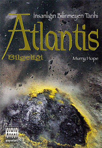 İnsanlığın Bilinmeyen Tarihi Atlantis Bilgeliği - Murry Hope kitap kapağı
