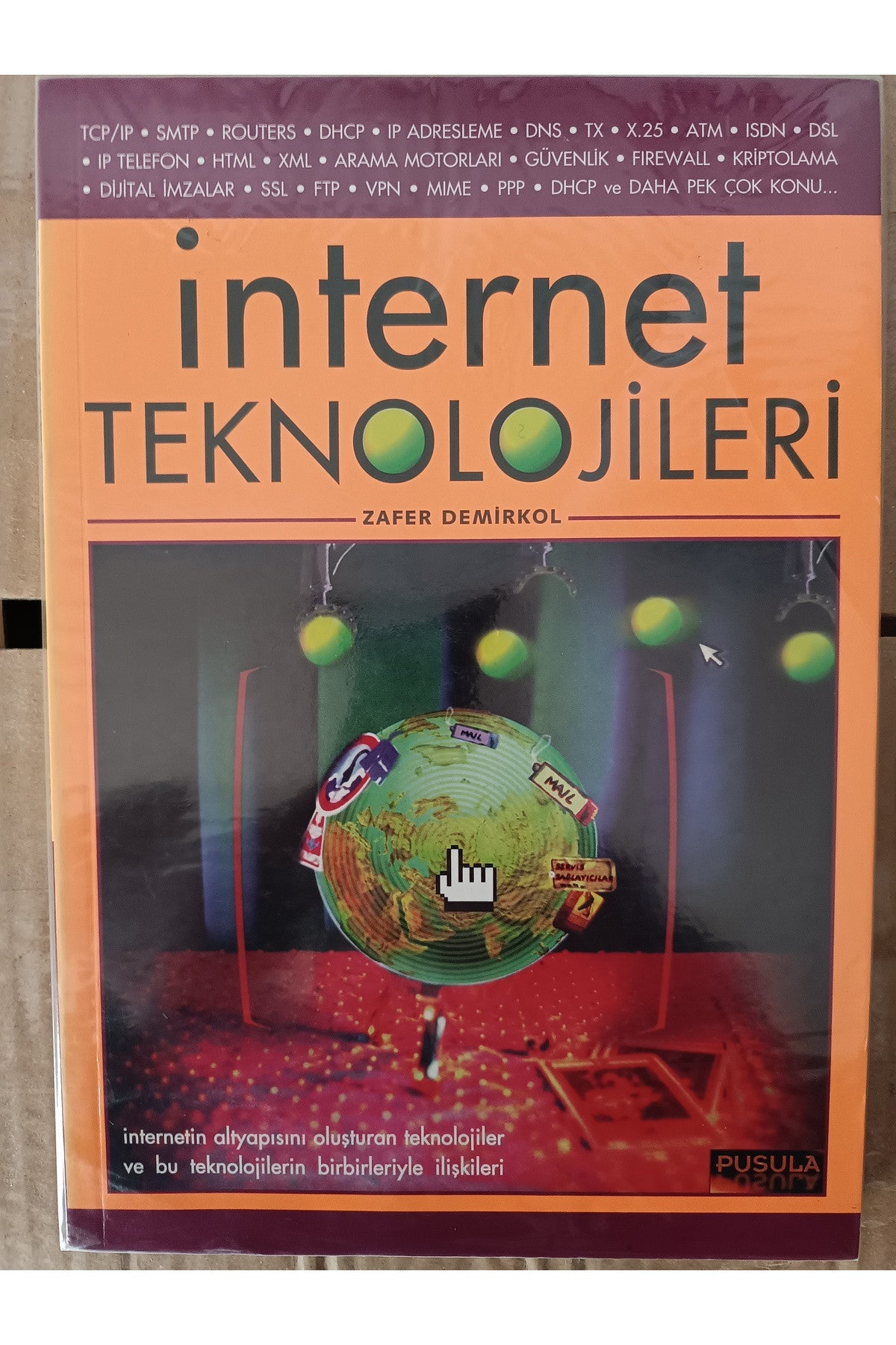 İnternet Teknolojileri / Zafer Demirkol (Lütfen Basım Tarihine Dikkat) - Zafer Demirkol kitap kapağı