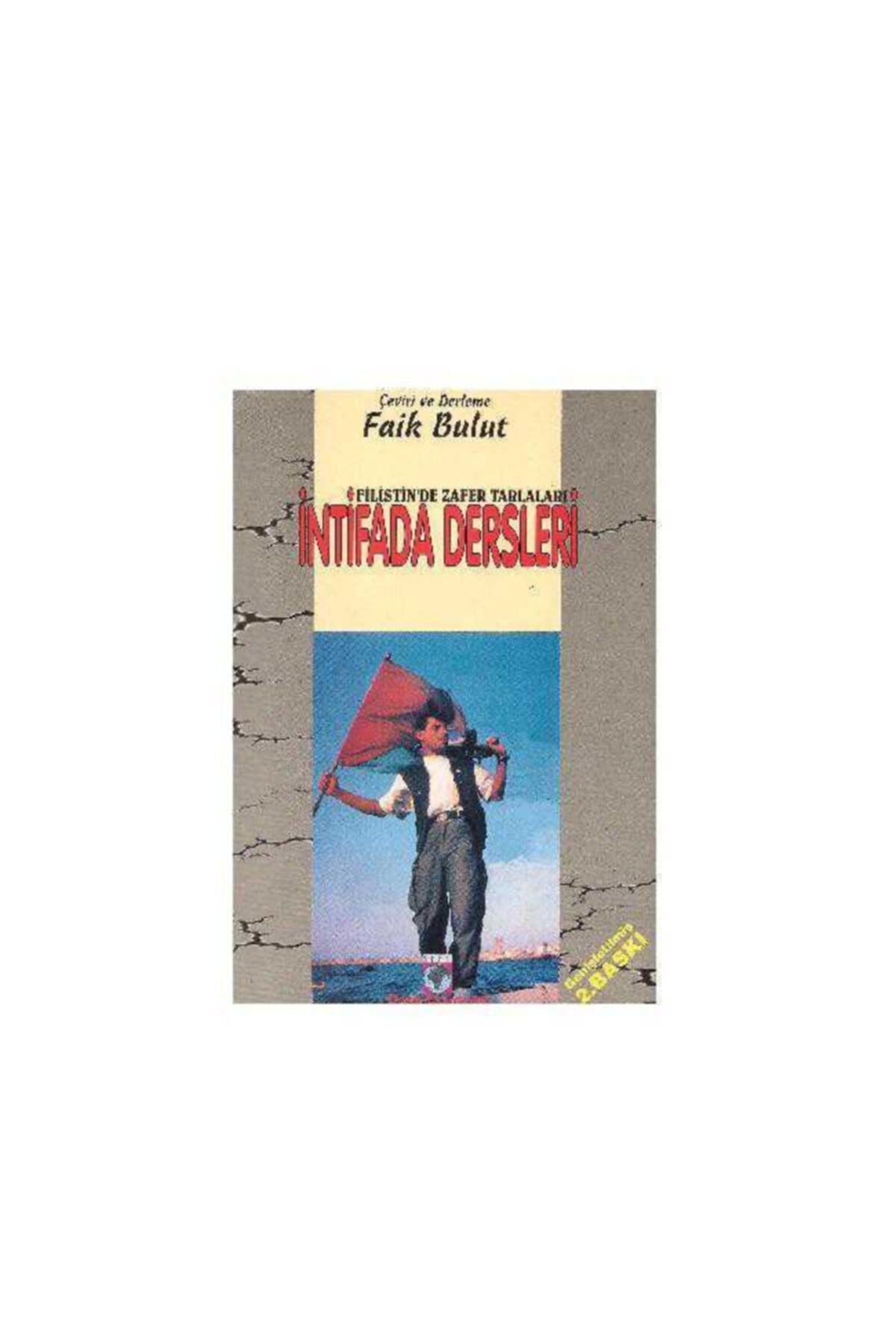 İntifada Dersleri - Filistin'De Zafer Tarlaları / Faik Bulut - Faik Bulut kitap kapağı