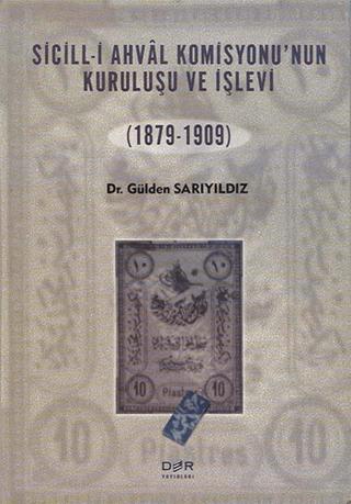 Sicill-i Ahval Komisyonunun Kuruluşu ve İşlevi (1879-1909) | Der Yayınları (Ciltsiz)  - Resim 1