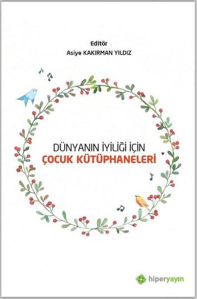 Dünyanın İyiliği için Çocuk Kütüphaneleri | Hiperlink (İnce Kapak)  - Resim 1