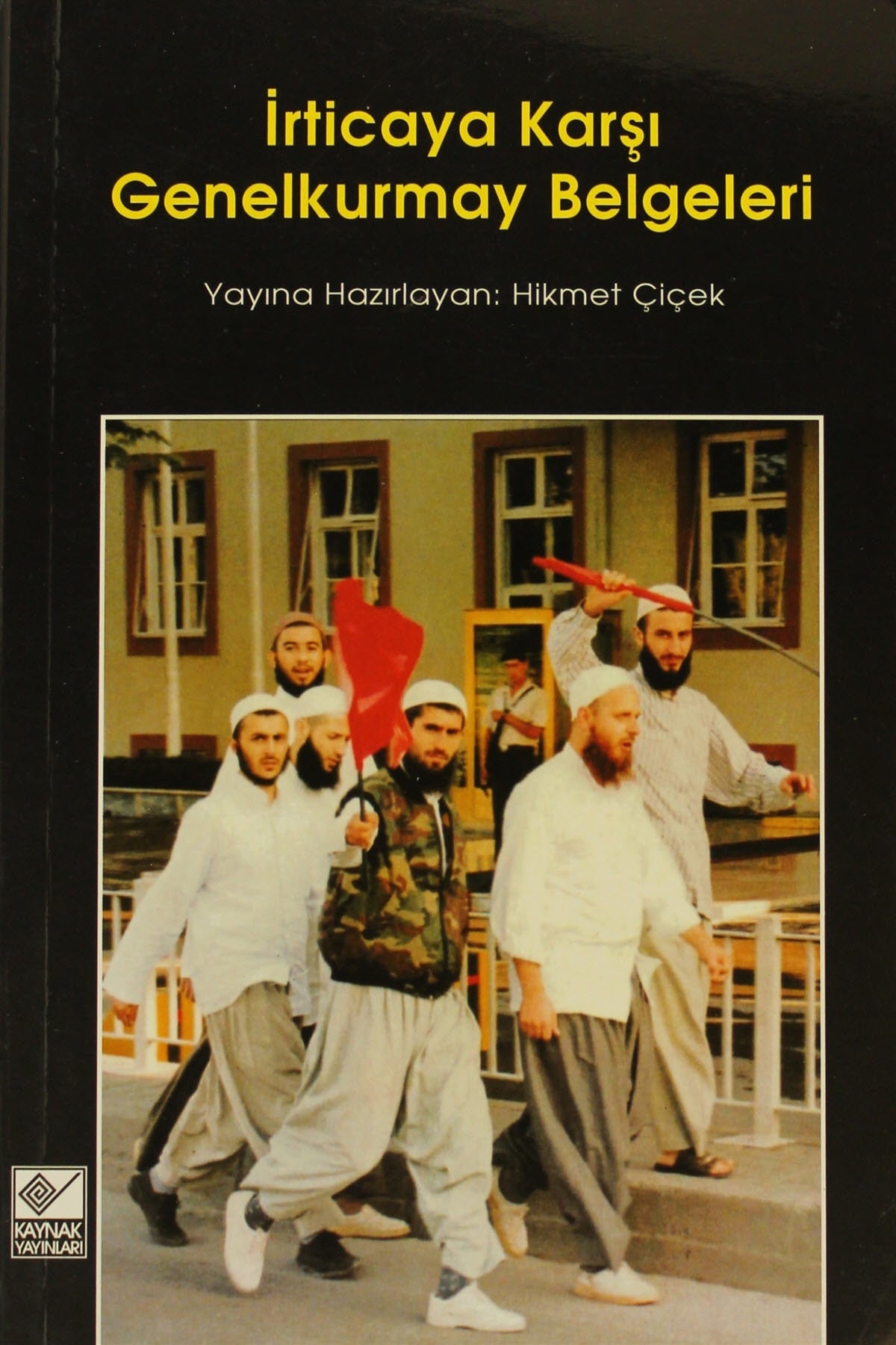 İrticaya Karşı Genelkurmay Belgeleri - Hikmet Çiçek kitap kapağı