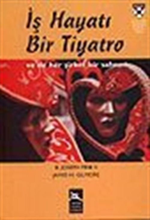 İş Hayatı Bir Tiyatro - B. Joseph Pine kitap kapağı