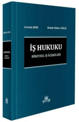 İş Hukuku Bireysel İş İlişkileri - Levent Akın kitap kapağı