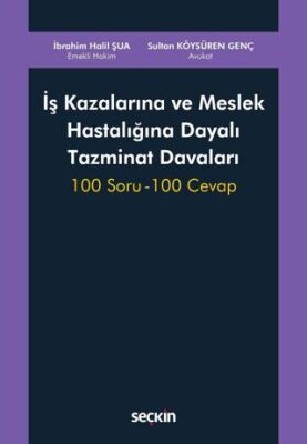 İş Kazalarına ve Meslek Hastalığına Dayalı Tazminat Davaları - Sultan Köysüren Genç kitap kapağı
