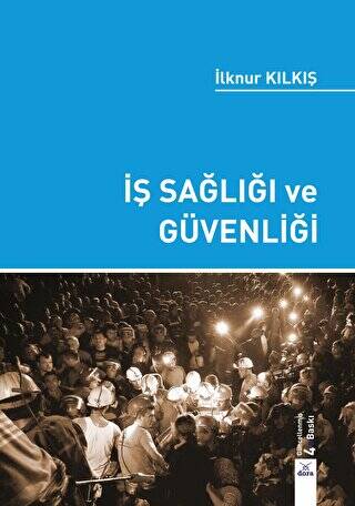 İş Sağlığı ve Güvenliği - İlknur Kılkış kitap kapağı