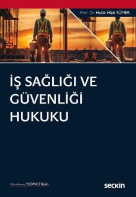 İş Sağlığı ve Güvenliği Hukuku - Haluk Hadi Sümer kitap kapağı