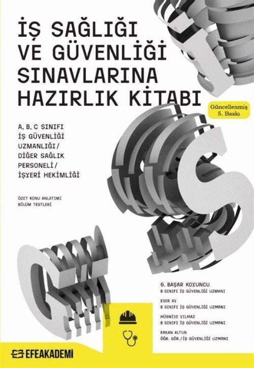 İş Sağlığı Ve Güvenliği Sinavlarına Hazırlık Kitabı - Serdar Başar Koyuncu kitap kapağı