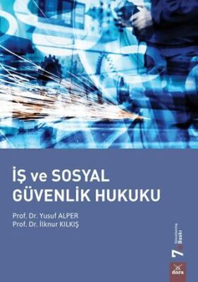 İş ve Sosyal Güvenlik Hukuku - Prof.Dr. Yusuf Alper kitap kapağı
