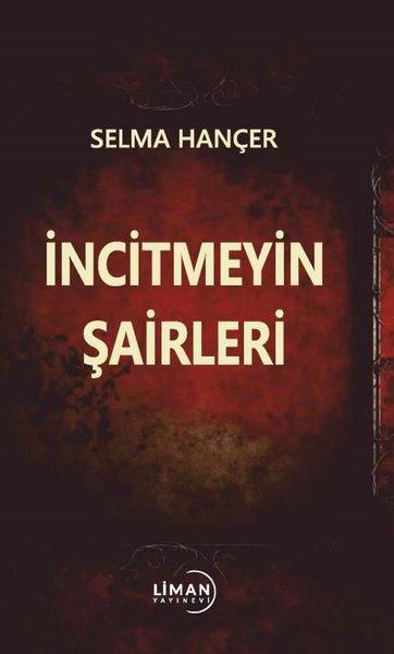 İncitmeyin Şairleri | Liman Yayınevi (İnce Kapak)  - Resim 1