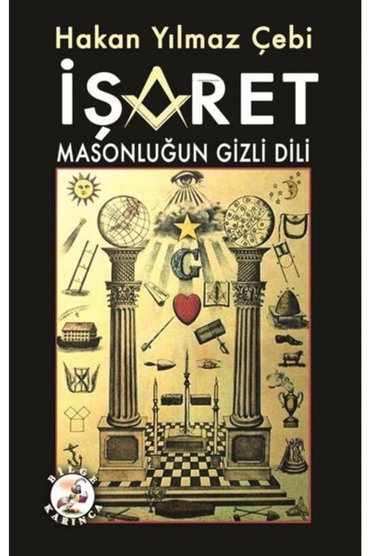 Işaret - Masonluğun Gizli Dili Hakan Yılmaz Çebi kitap kapağı