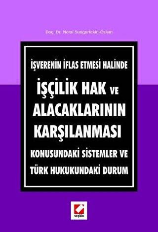 İşçilik Hak ve Alacaklarının Karşılanması - Meral Sungurtekin Özkan kitap kapağı