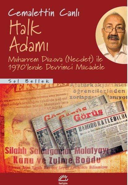 Halk Adamı: Muharrem Düzova (Necdet) İle 1970'lerde Devrimci Mücadele | İletişim Yayınları (İnce Kapak)  - Resim 1