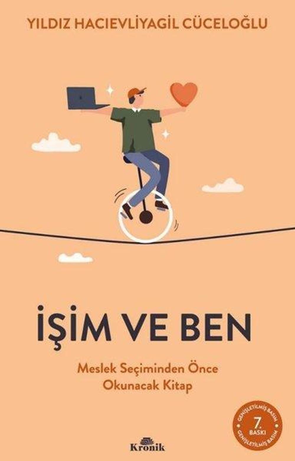 İşim ve Ben - Meslek Seçiminden Önce Okunacak Kitap | Kronik Kitap