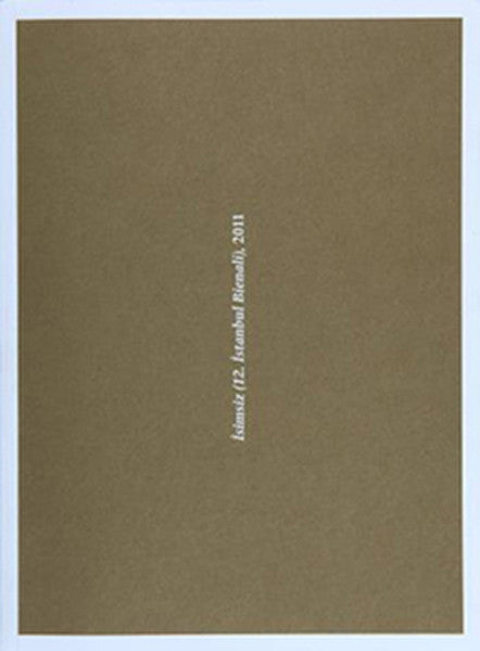 İsimsiz (12. İstanbul Bienali) 2011 - Kolektif kitap kapağı