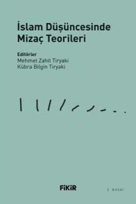 İslam Düşüncesinde Mizaç Teorileri - Mehmet Zahit Tiryaki kitap kapağı