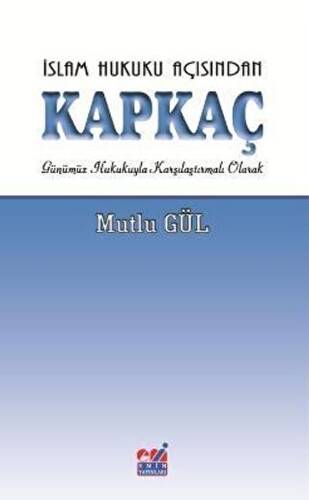 İslam Hukuku Açısından Kapkaç Günümüz Hukukuyla Karşılaştırmalı Olarak - Sedat Ulugana kitap kapağı