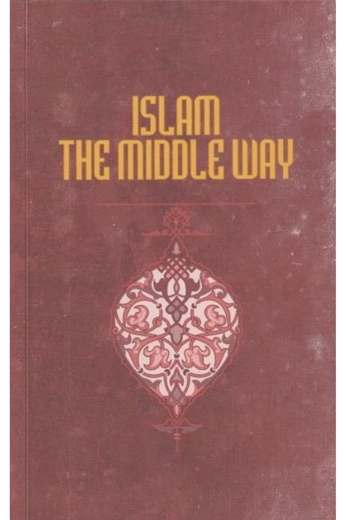 İslam The Middle Way kitap kapağı