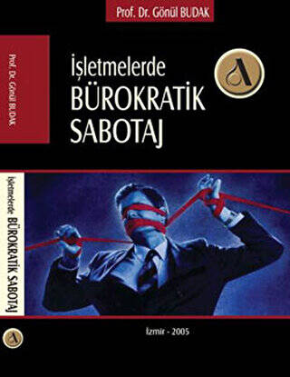 İşletmelerde Bürokratik Sabotaj - Prof. Dr. Gönül Budak kitap kapağı