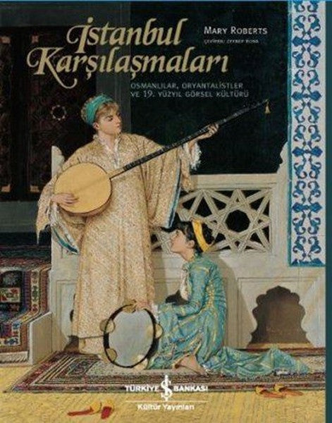 İş Bankası Kültür Yayınları İstanbul Karşılaşmaları - Mary Roberts kitap kapağı