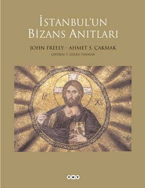 İstanbul'un Bizans Anıtları - John Freely kitap kapağı