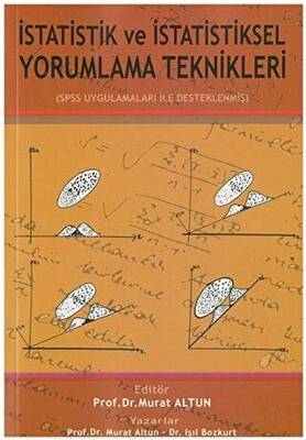 İstatistik ve İstatistiksel Yorumlama Teknikleri Murat Altun - Işıl Bozkurt kitap kapağı