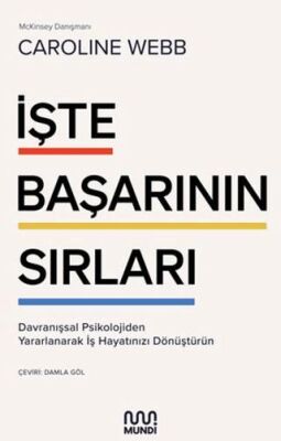 İşte Başarının Sırları - Caroline Webb kitap kapağı
