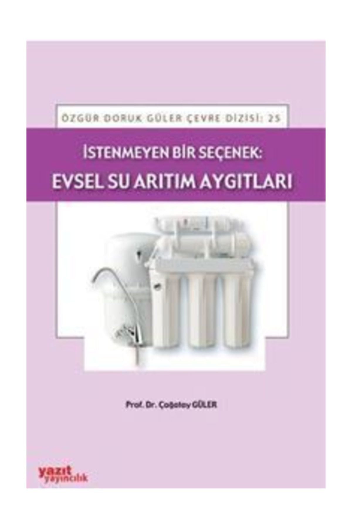 Istenmeyen Bir Seçenek:Evsel Su Arıtım Aygıtları - Palme Yayınları - Prof. Dr. Çağatay Güler kitap kapağı