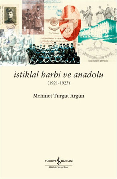İstiklal Harbi ve Anadolu - Mehmet Turgut Argun kitap kapağı