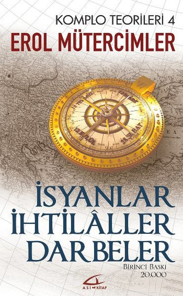 İsyanlar İhtilaller Darbeler- Komplo Teorileri 4 - Erol Mütercimler kitap kapağı