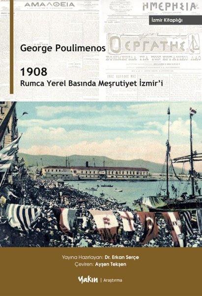 1908 Rumca Yerel Basında Meşrutiyet İzmir'i | Yakın Kitabevi (İnce Kapak)  - Resim 1