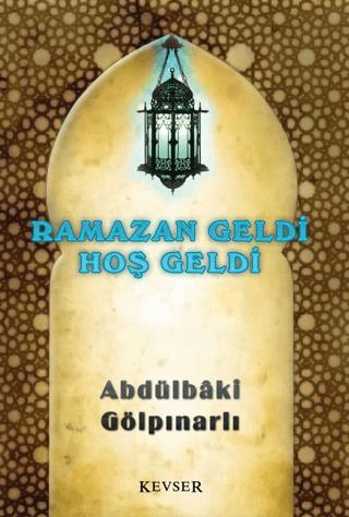 Ramazan Geldi Hoş Geldi | Kevser Yayınları (Ciltsiz)  - Resim 1