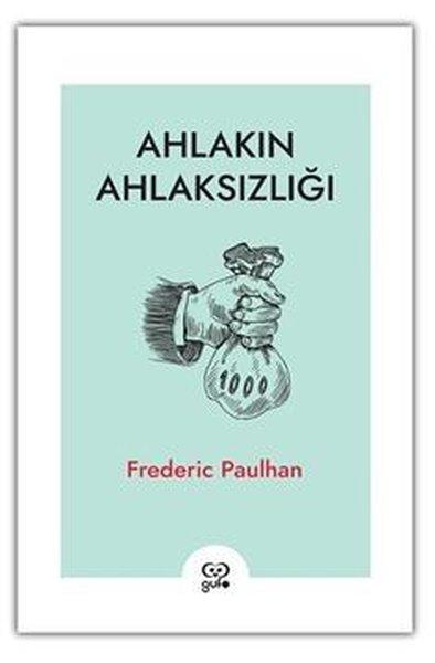 Ahlakın Ahlaksızlığı | Gufo Yayınları (İnce Kapak)  - Resim 1