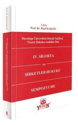 IV. Sigorta ve Şirketler Hukuku Sempozyumu – Ödemeli İsteme ve Genel Dağıtım - Rauf Karasu kitap kapağı