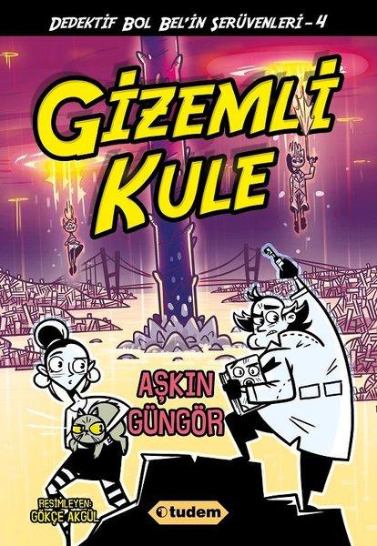 Gizemli Kule - Dedektif Bol Bel'in Serüvenleri - 4 | Tudem Yayınları (İnce Kapak)  - Resim 1