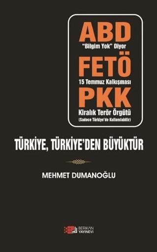 Türkiye, Türkiye'den Büyüktür | Berikan Yayınevi (Ciltsiz)  - Resim 1