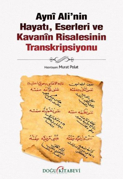 Ayni Ali'nin Hayatı Eserleri ve Kavanin Risalesinin Transkripsiyonu | Doğu Kitabevi (İnce Kapak)  - Resim 1