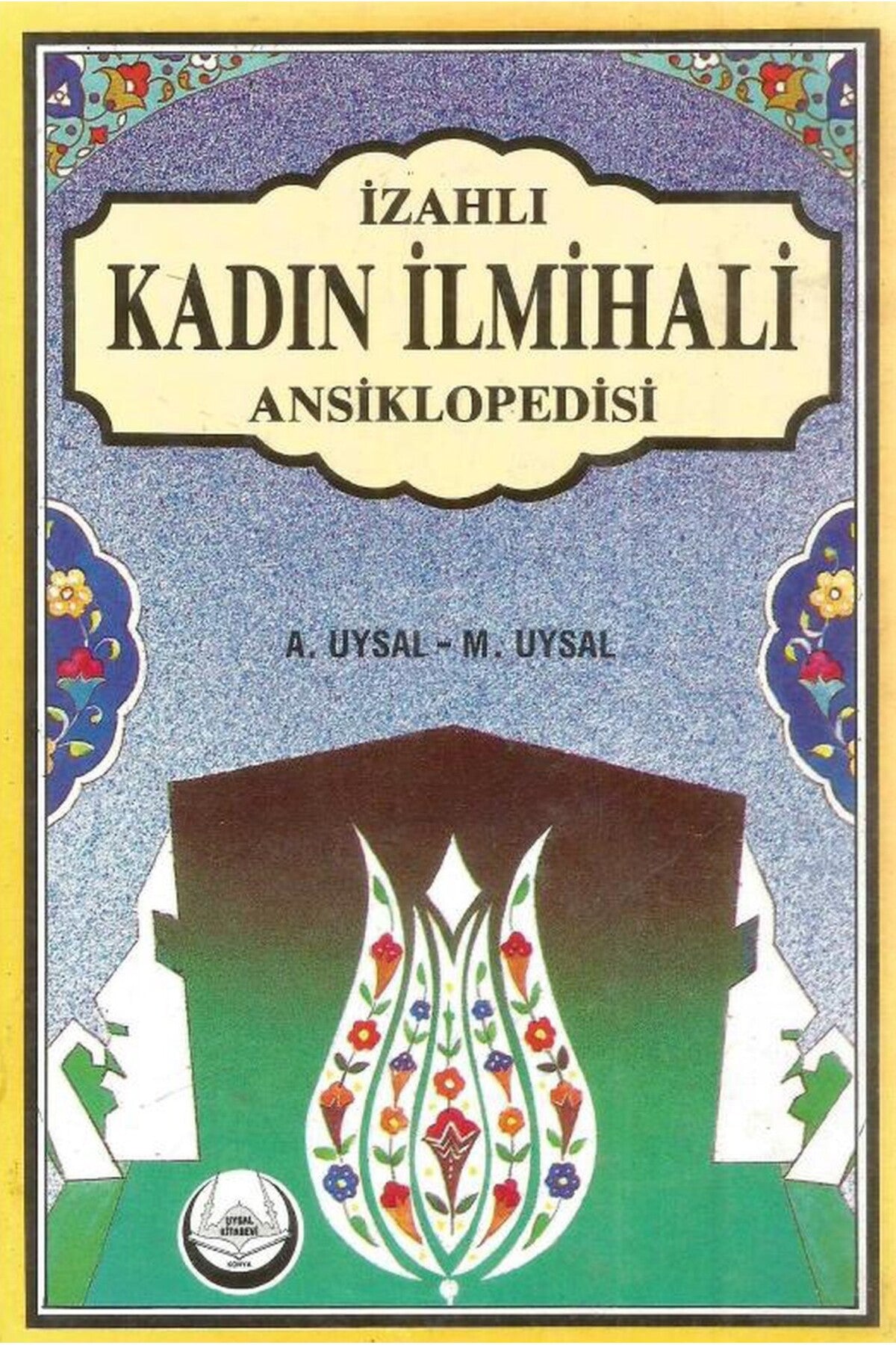 İzahlı Kadın İlmihali - Mürşide Uysal, Asım Uysal kitap kapağı