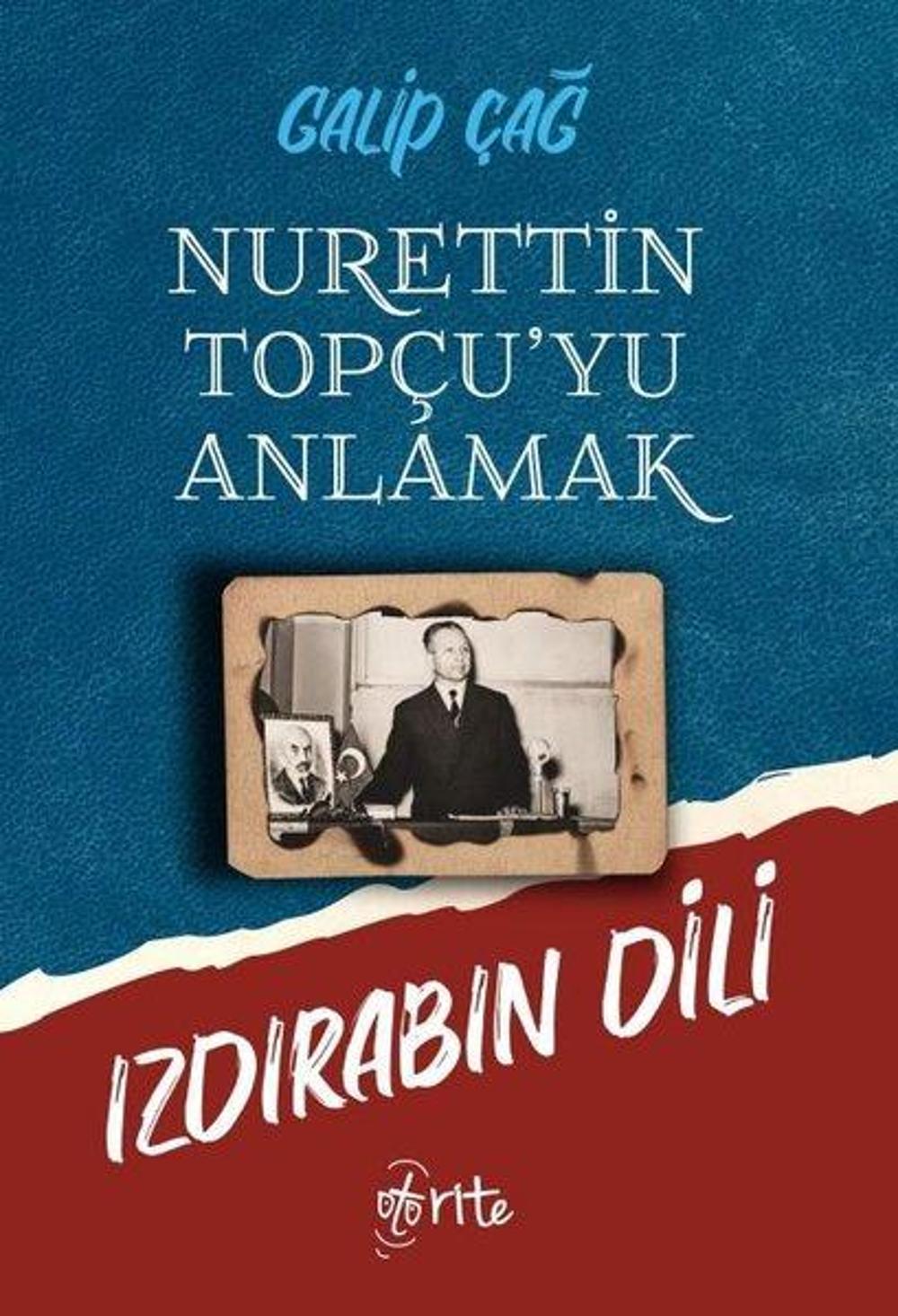 Izdırabın Dili-Nurettin Topçu'yu Anlamak | Otorite