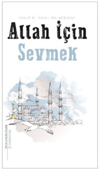 Allah İçin Sevmek | Semerkand Yayınları (İnce Kapak)  - Resim 1