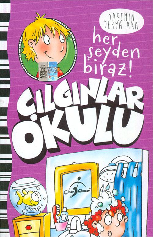 Her Şeyden Biraz - Çılgınlar Okulu - Yasemin Derya Aka - Çocuk Gezegeni | Çocuk Gezegeni - Resim 1