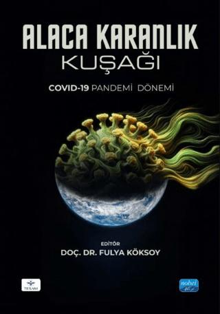 Alaca Karanlık Kuşağı - Covid-19 Pandemi Dönemi | Nobel Akademik Yayıncılık (Ciltsiz)  - Resim 1