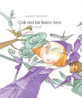 Çok Cici Bir Kızım Ben | Bilgiyolu Kültür Yayınları (Ciltsiz)  - Resim 1