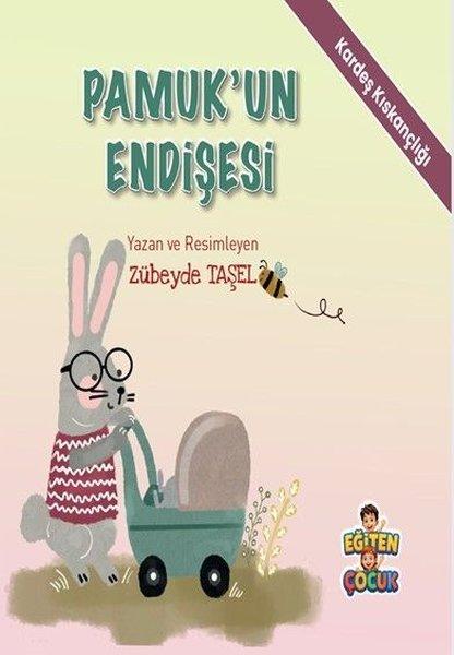 Pamuk'un Edişesi - Kardeş Kıskançlığı - Duygularımı Tanıyorum Kendime Güveniyorum Hikaye Seti | Eğiten Çocuk (İnce Kapak)  - Resim 1